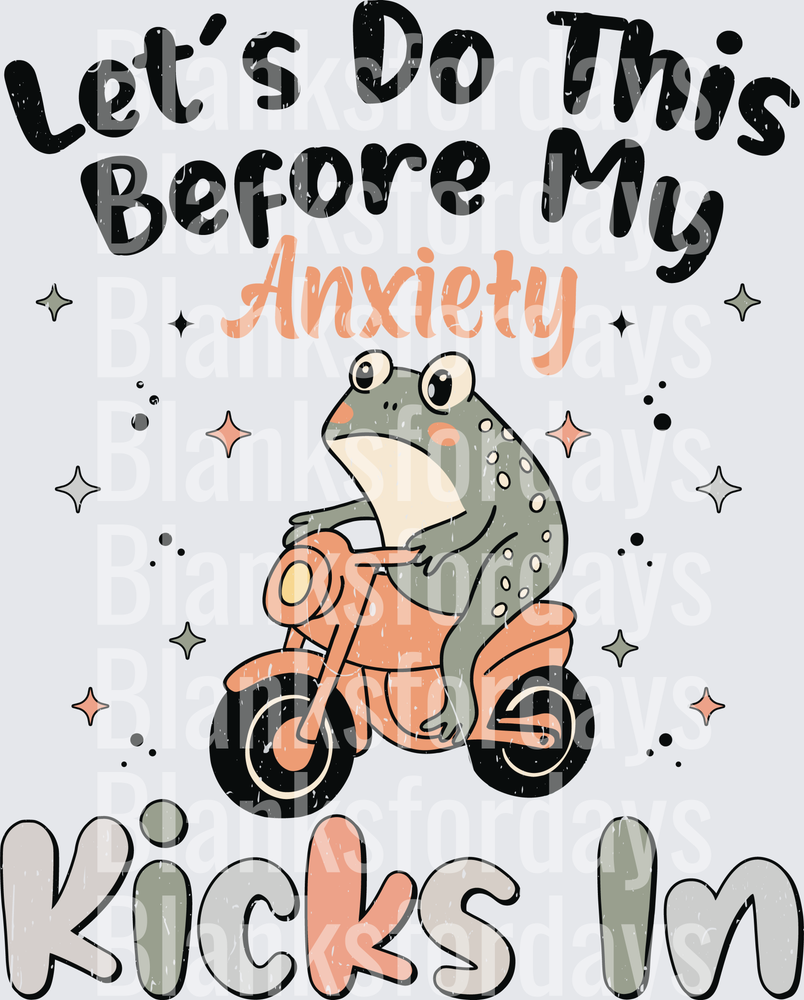 Let's Do This Before My Anxiety Kicks In Frog on Motorcycle (DTF)