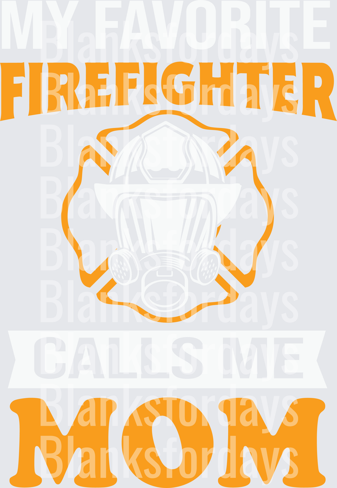 My Favorite Firefighter Calls Me Mom Maltese Cross (DTF)