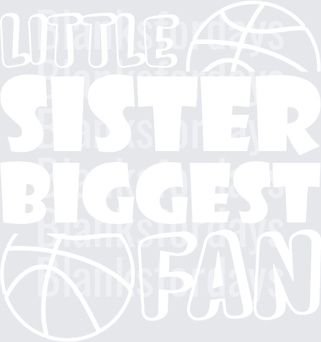 Little Sister Biggest Fan Basketball Typography Design (DTF)