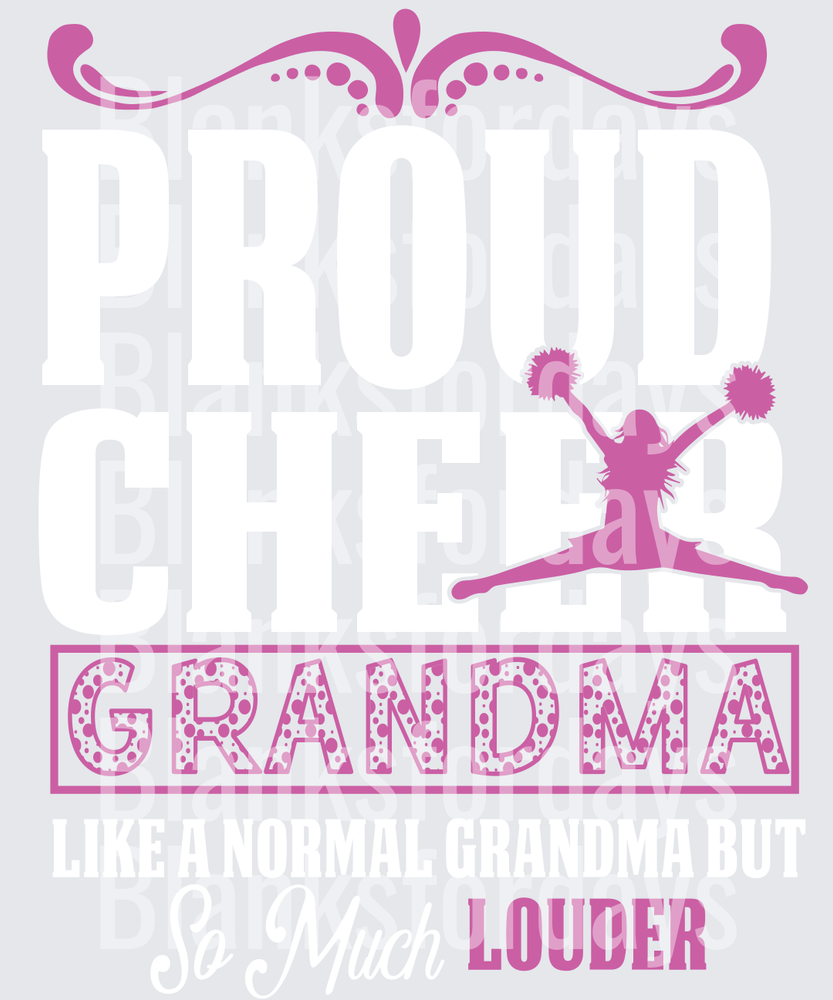 Proud Cheer Grandma Like A Normal Grandma But So Much Louder (DTF)