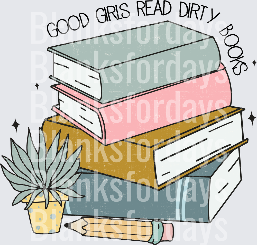 Good Girls Read Dirty Books Stacked Books with Plant (DTF)