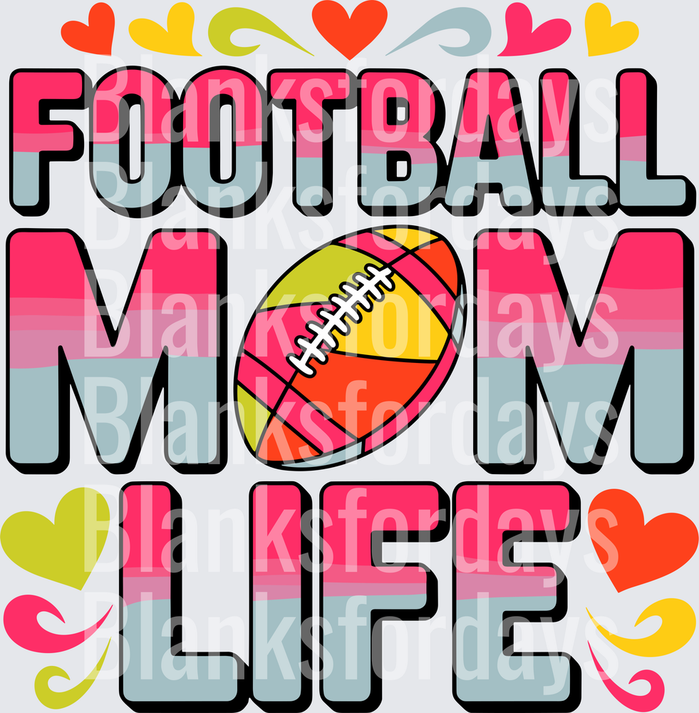 Football Mom Life Colorful Bold Text with Hearts and Ball (DTF)