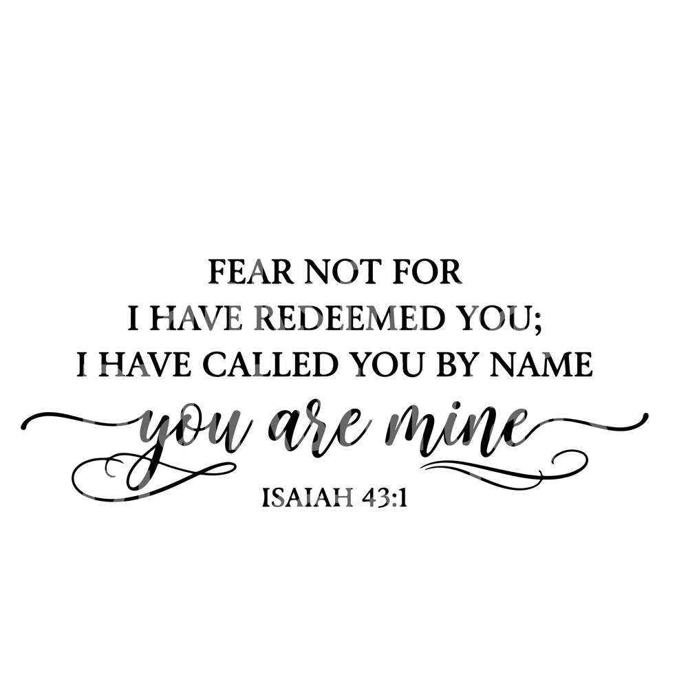 Fear Not I Have Redeemed You Isaiah 43:1 Scripture (DTF)