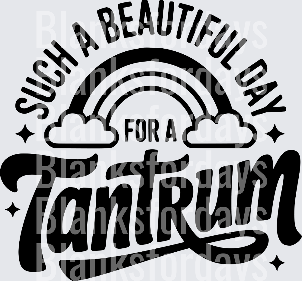Such A Beautiful Day For A Tantrum Rainbow Clouds (DTF)