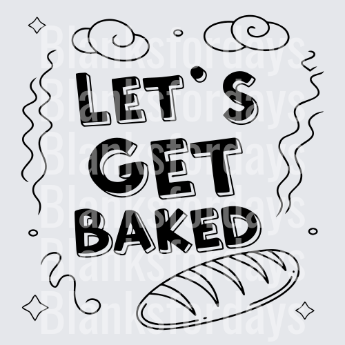 Let's Get Baked Bold Text with Bread Loaf and Swirls (DTF)