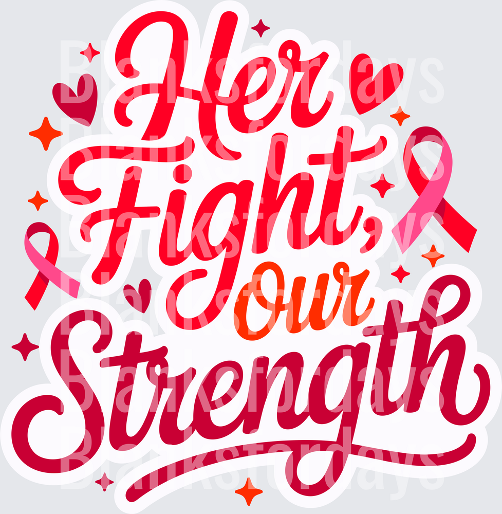Her Fight Our Strength Breast Cancer Awareness Ribbon Design (DTF)