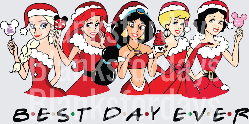 Disney Princesses Christmas Santa Best Day Ever Friends Style (DTF)