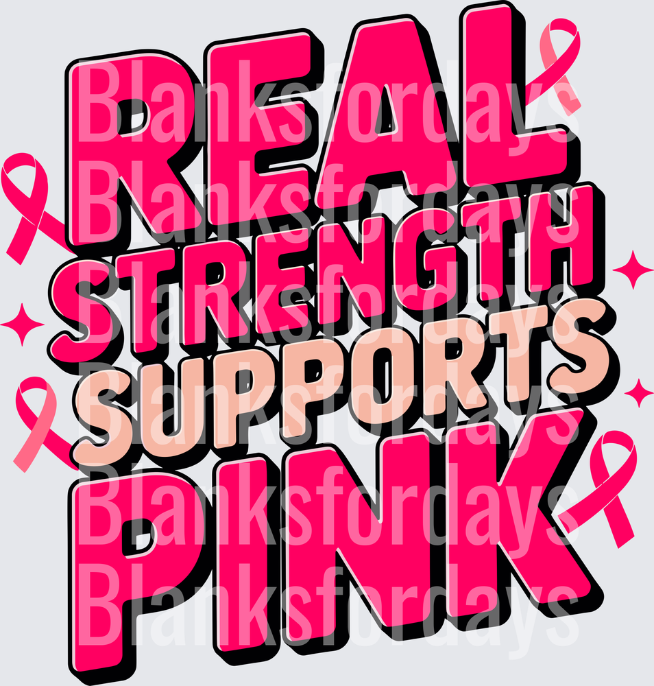 Real Strength Supports Pink Breast Cancer Awareness Ribbon (DTF)