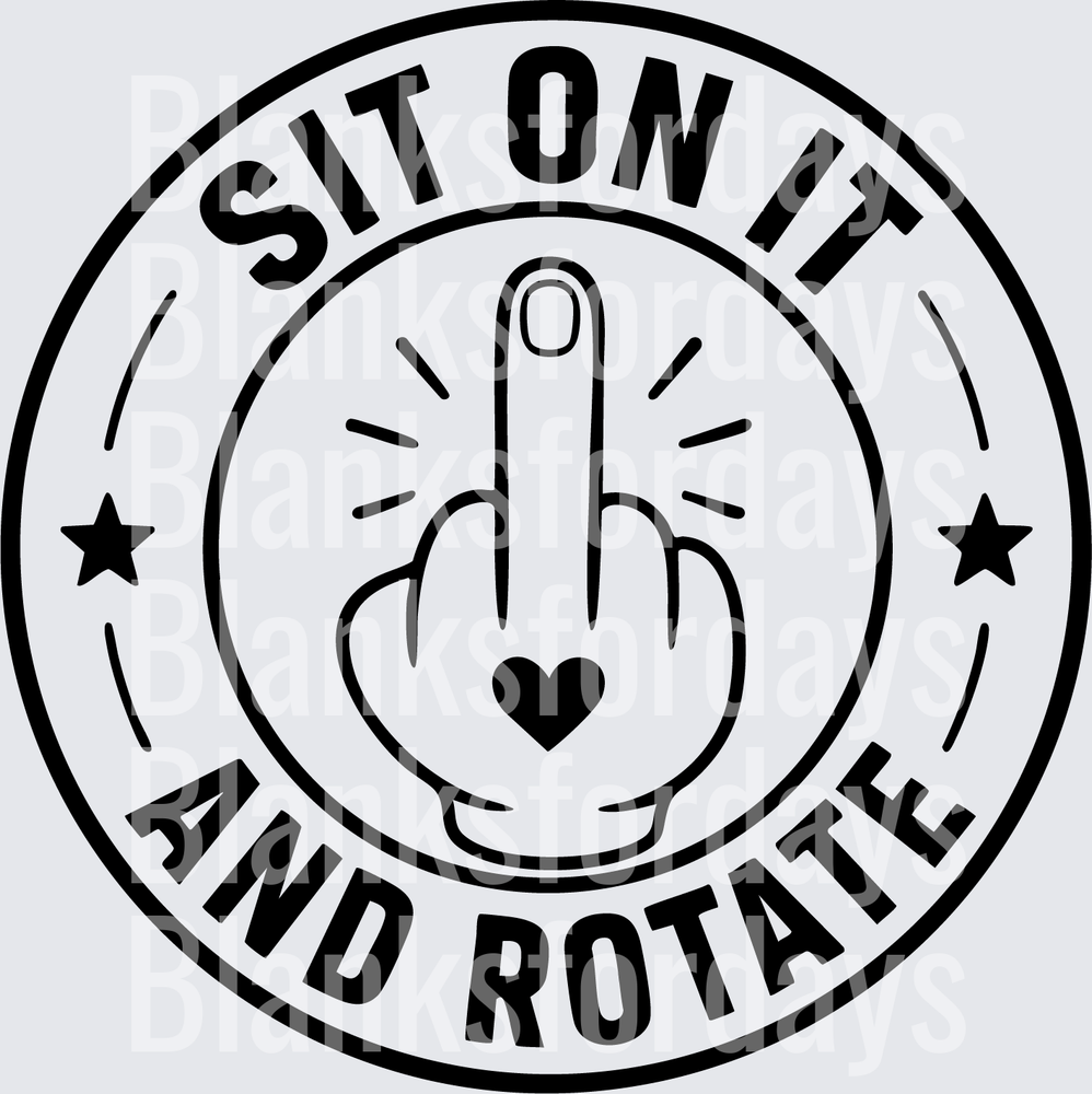 Sit On It And Rotate Middle Finger Heart Stamp Circle (DTF)