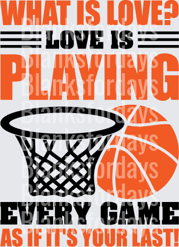 What Is Love Basketball Hoop Quote Motivational Design (DTF)
