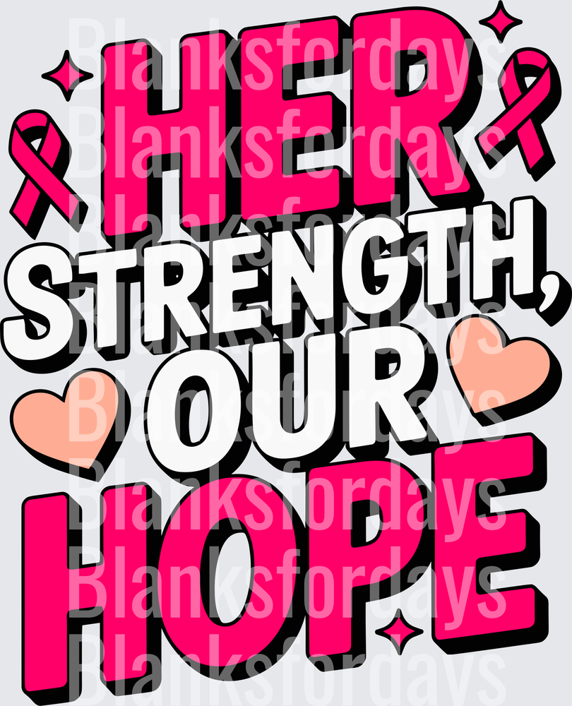 Her Strength Our Hope Breast Cancer Awareness Pink Ribbon (DTF)