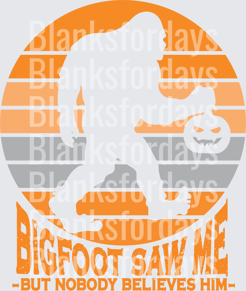 Bigfoot Saw Me But Nobody Believes Him Halloween Pumpkin (DTF)
