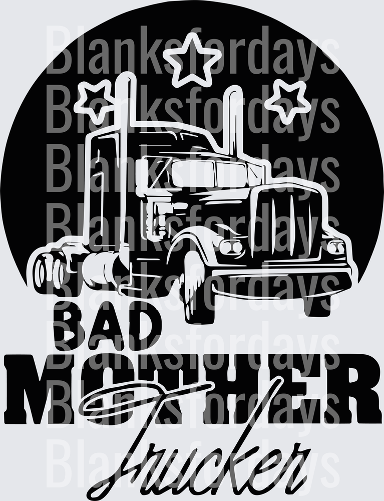 Bad Mother Trucker Semi Truck Stars Bold Graphic Design (DTF)