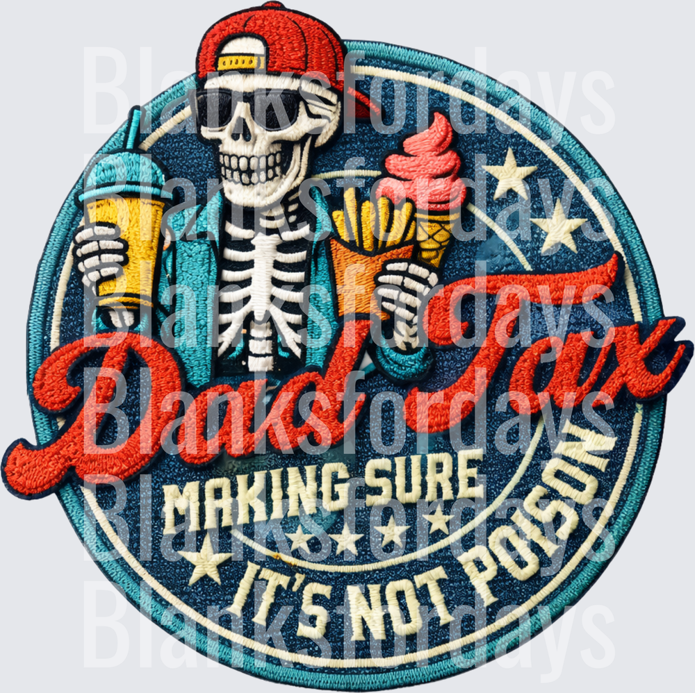 Dad Tax Making Sure It's Not Poison Skeleton Patch Design (DTF)