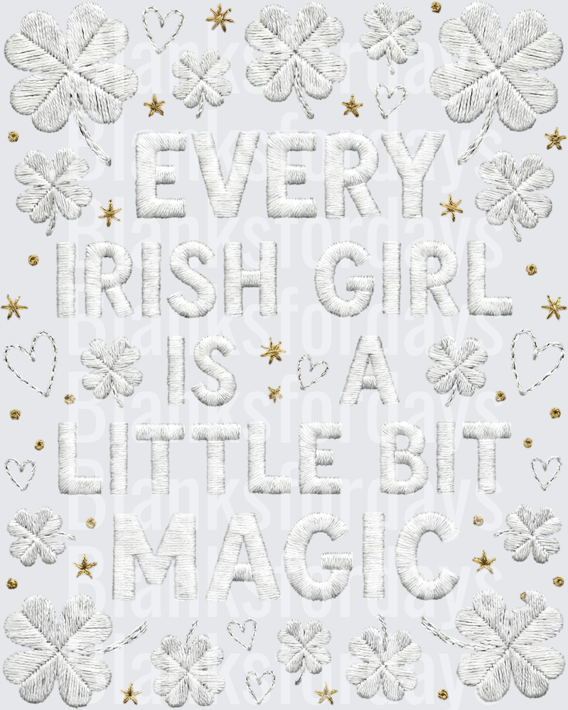 Every Irish Girl Is A Little Bit Magic Embroidery Shamrock (DTF)