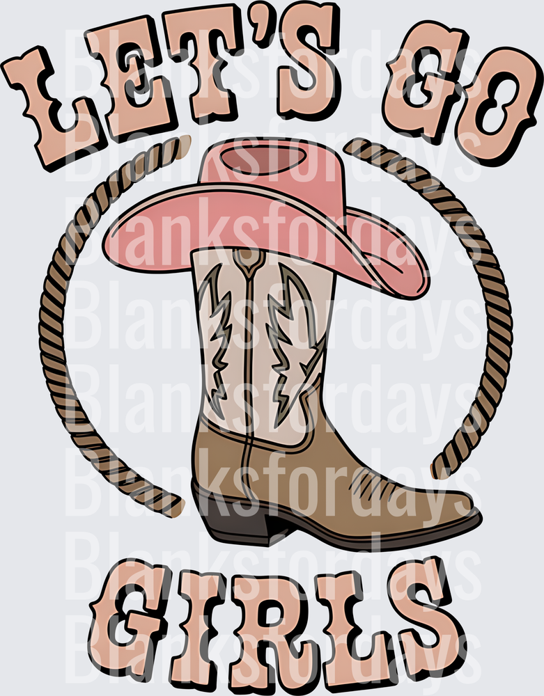 Let's Go Girls Western Cowboy Boot Hat Lasso Design (DTF)