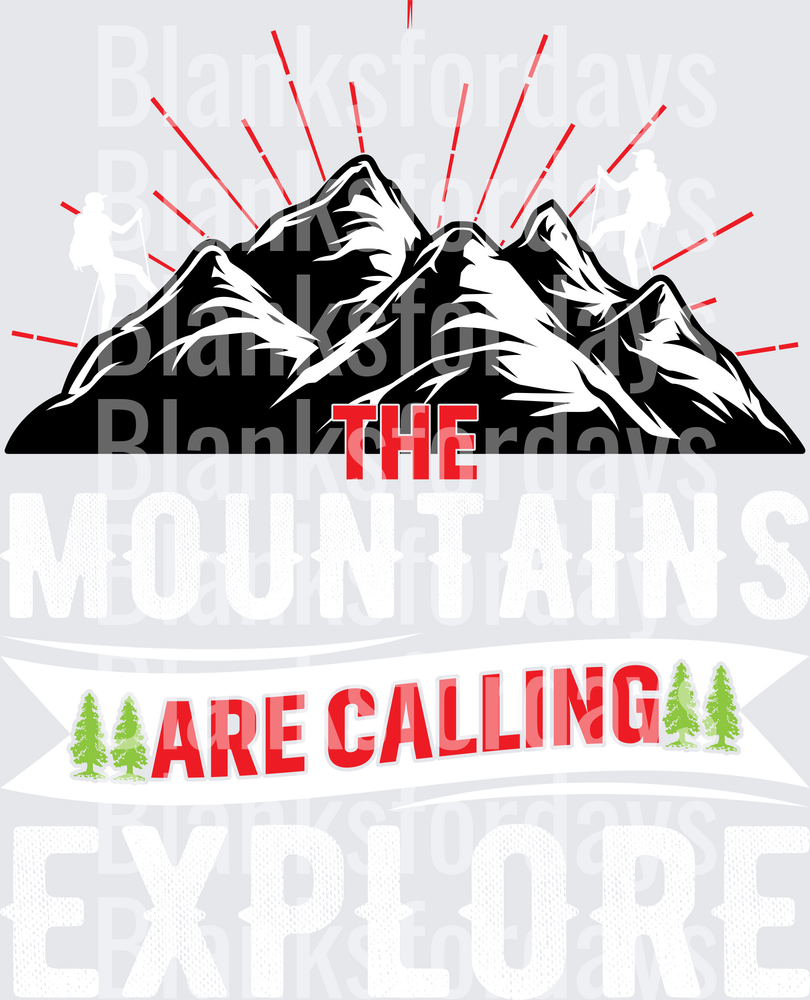 The Mountains Are Calling Hiker Explore Outdoor Adventure (DTF)