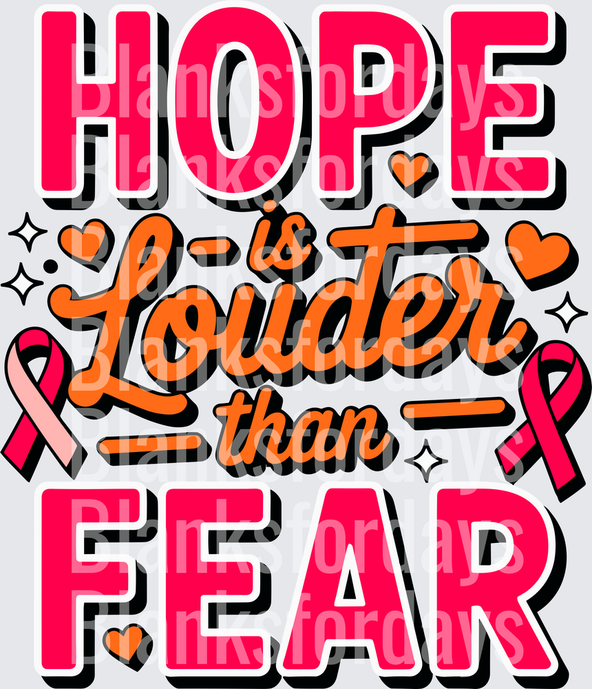 Hope Is Louder Than Fear Pink Ribbon Awareness Design (DTF)