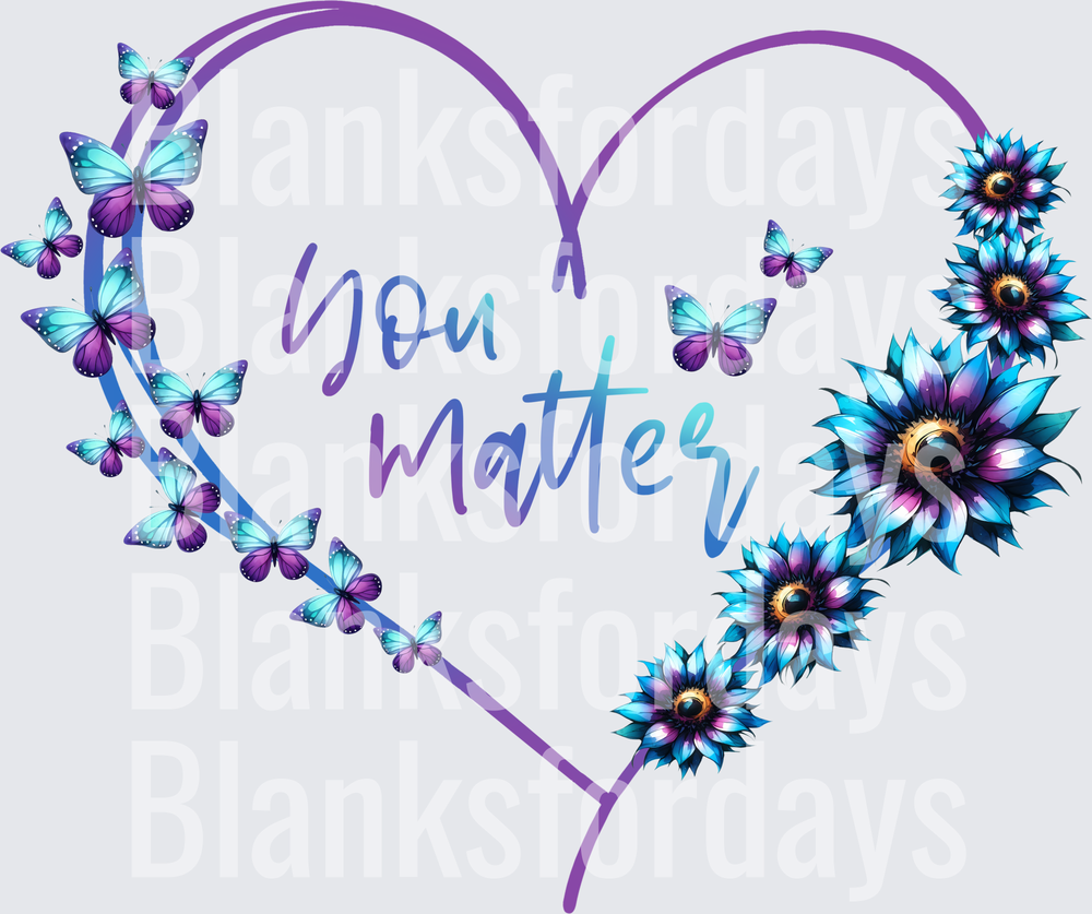 You Matter Purple Heart Butterflies Blue Sunflowers (DTF)