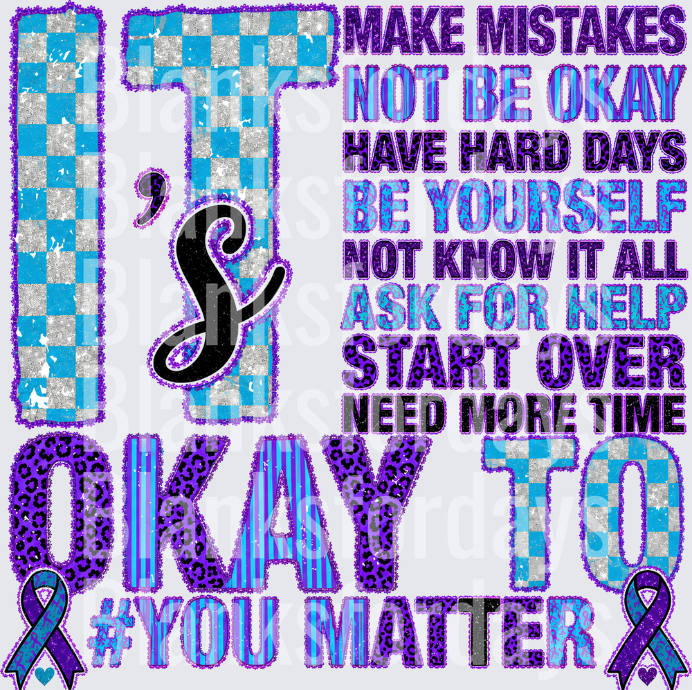 It's Okay To Mental Health Awareness Purple Teal Ribbon (DTF)