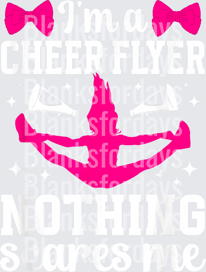 I'm a Cheer Flyer Nothing Scares Me Pink Bow Cheerleader (DTF)