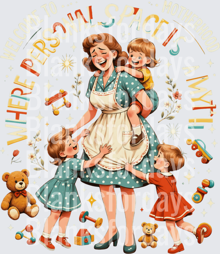 Welcome To Motherhood Where Personal Space Is A Myth Retro Mom (DTF)