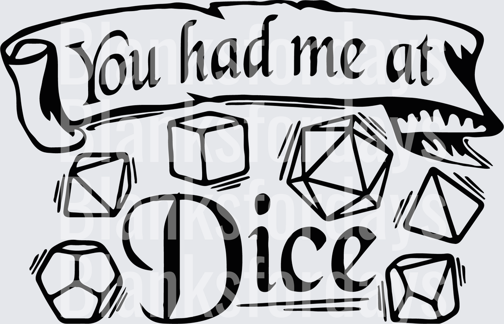 You Had Me At Dice RPG Tabletop Gaming Banner Design (DTF)