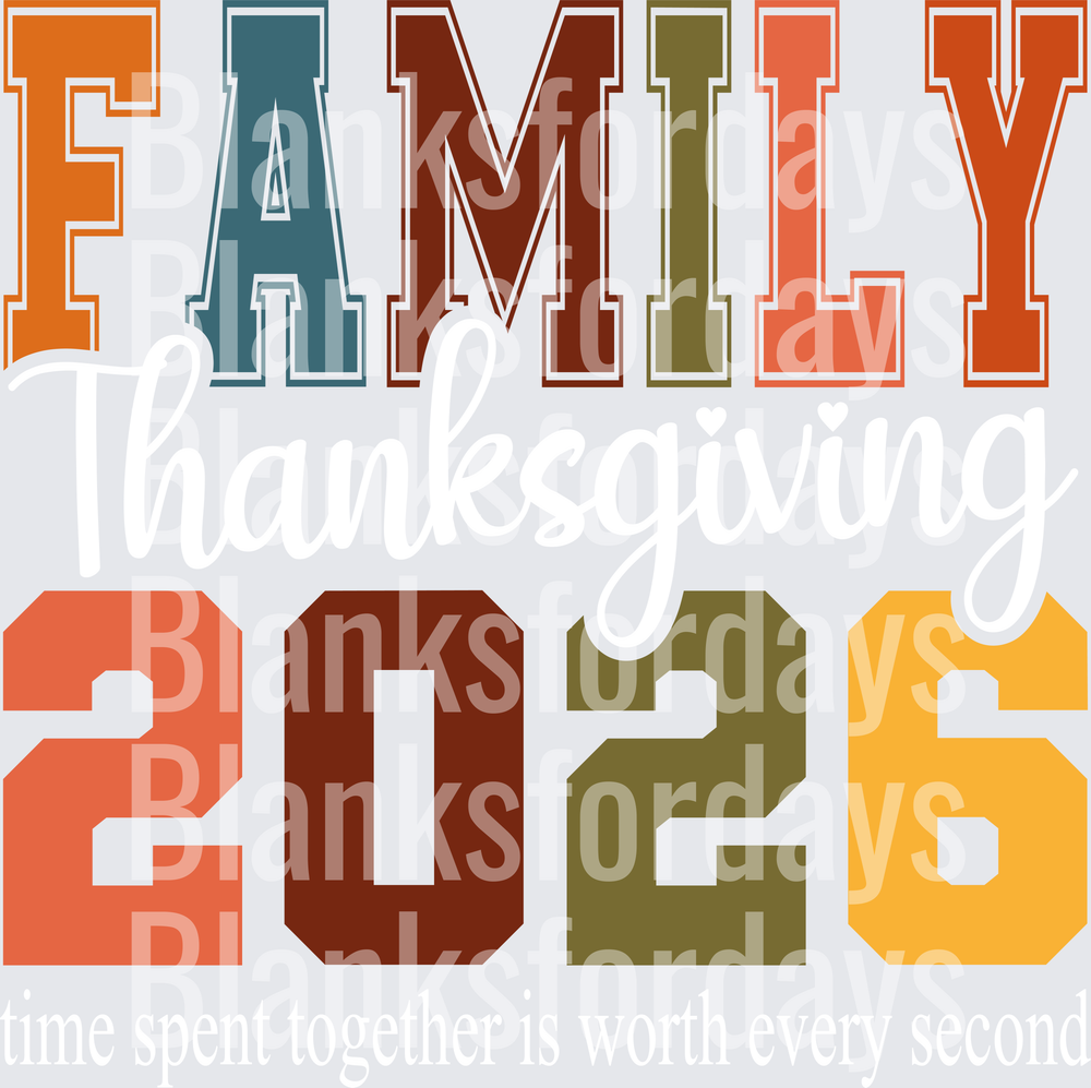 Family Thanksgiving 2026 Time Spent Together Varsity (DTF)