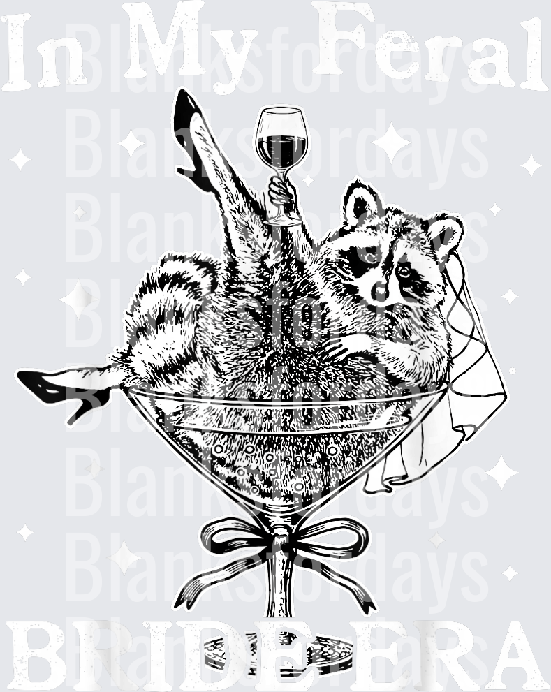 In My Feral Bride Era Raccoon In Martini Glass Wine (DTF)