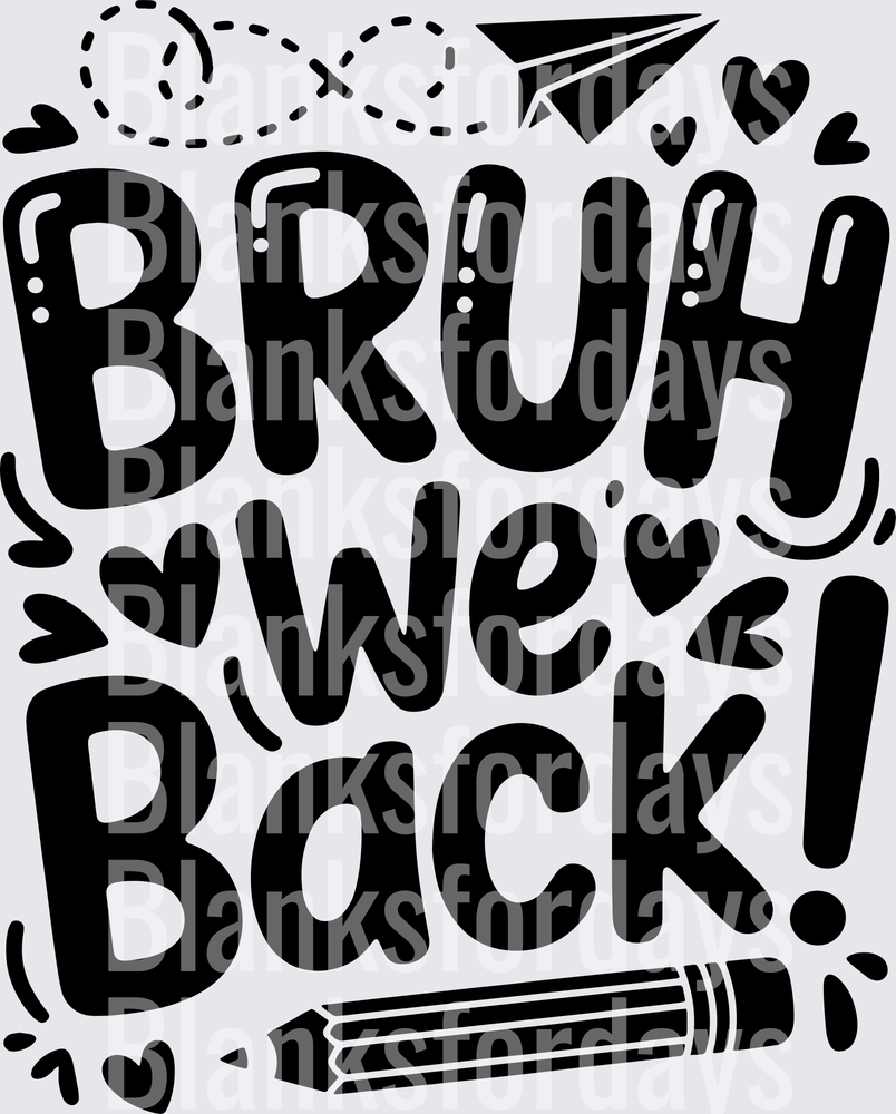 Bruh We Back Bold Back to School Typography Design (DTF)