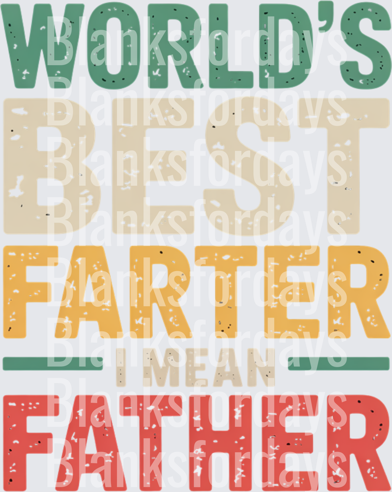 World's Best Farter I Mean Father Funny Dad Retro Typography (DTF)