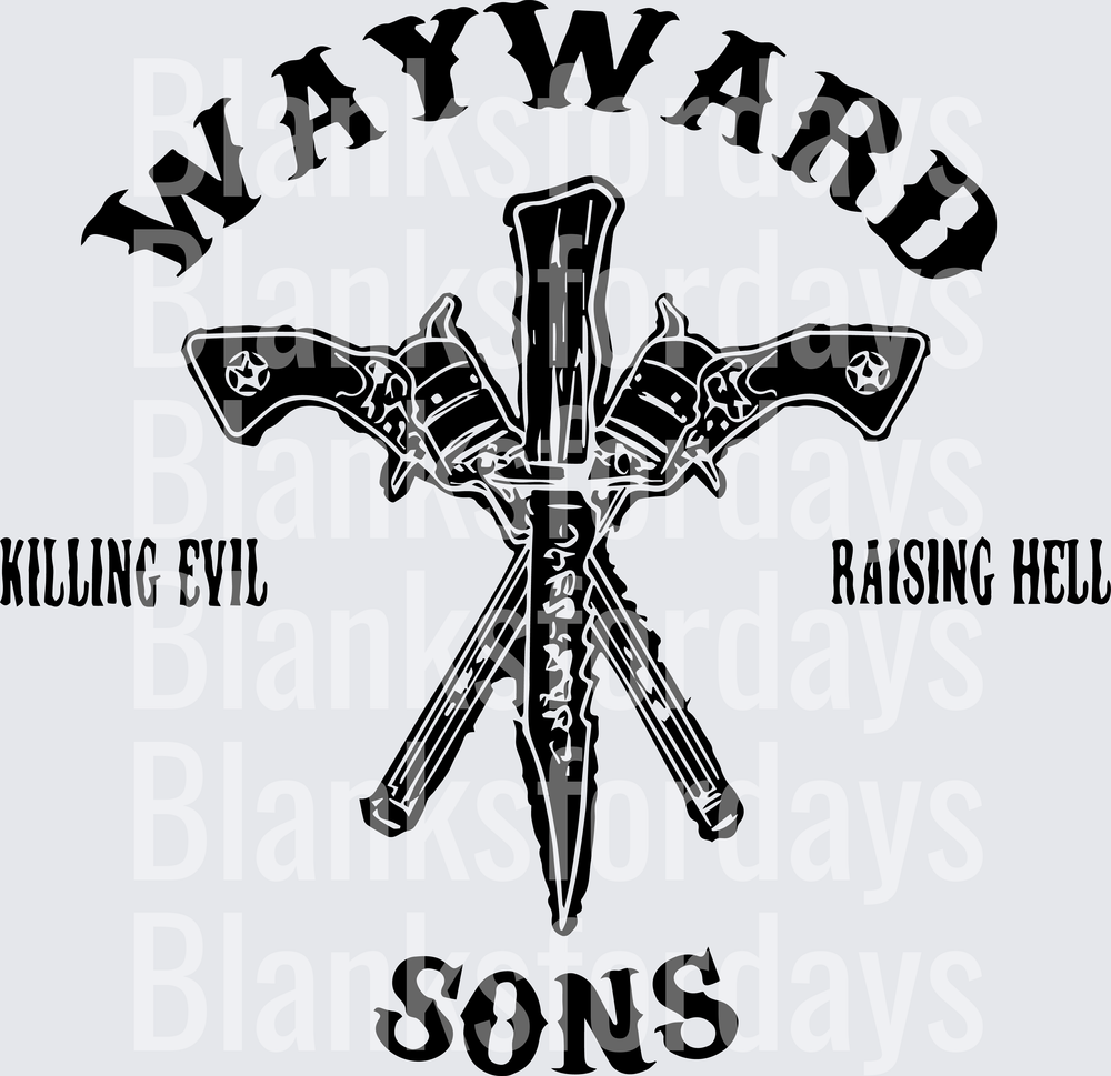 Wayward Sons Killing Evil Raising Hell Crossed Guns Dagger (DTF)