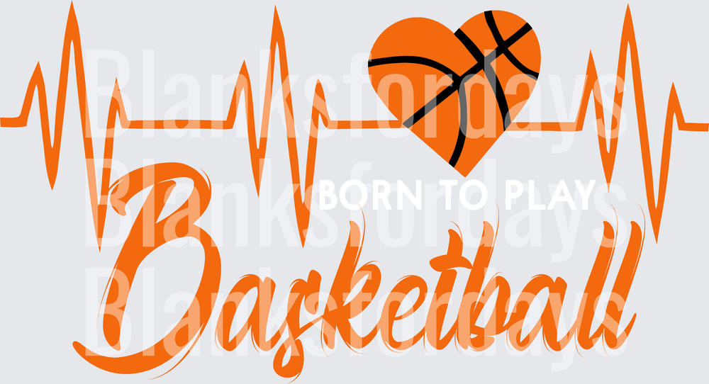 Born To Play Basketball Heartbeat Heart Love Design (DTF)