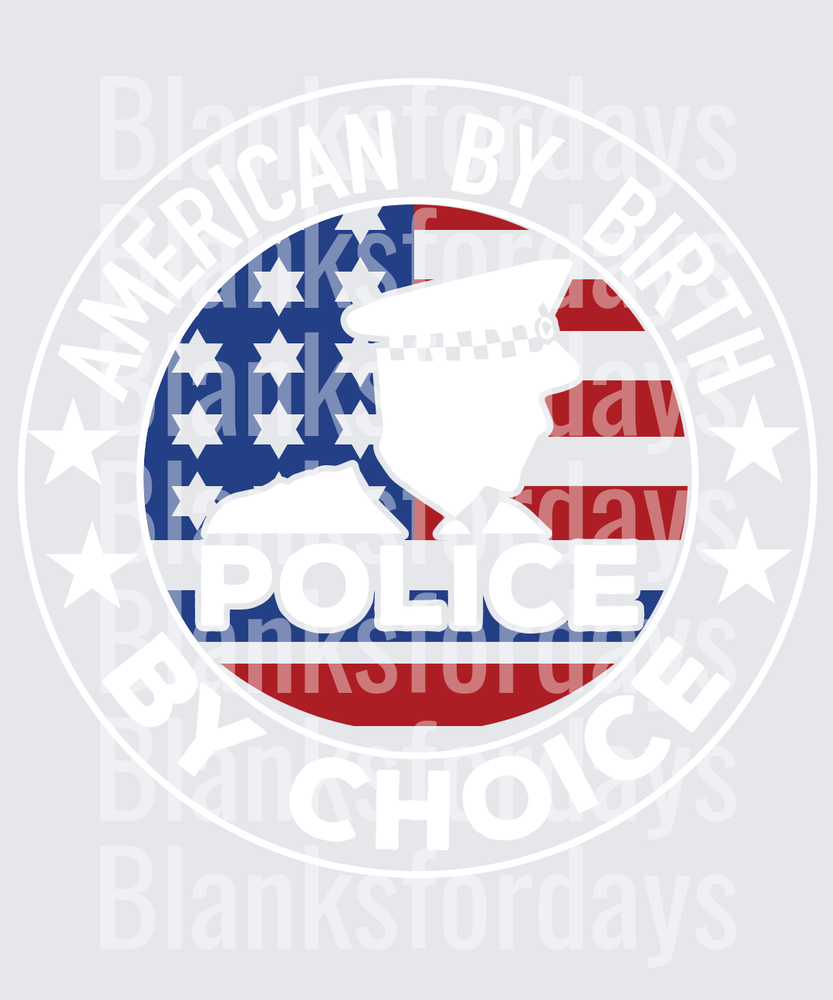 American By Birth Police By Choice Patriotic Badge Circle (DTF)