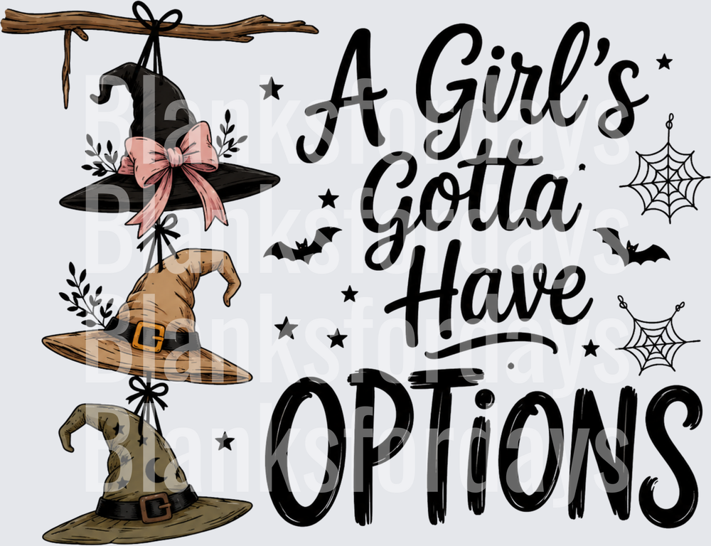 A Girl's Gotta Have Options Halloween Witch Hats (DTF)