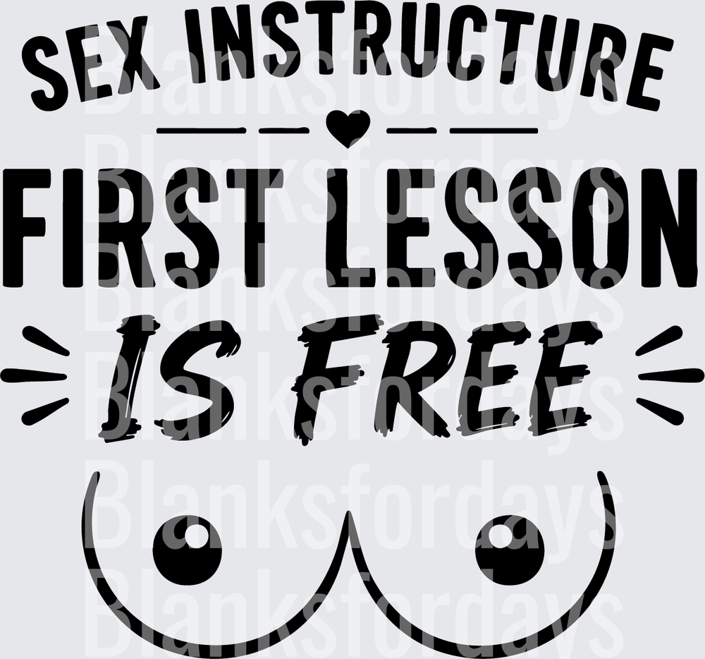 Sex Instructor First Lesson Is Free Funny Adult Humor (DTF)