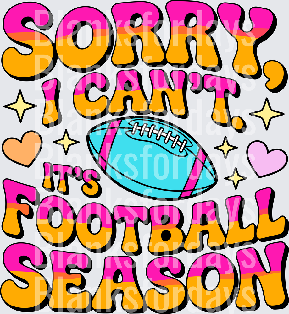 Sorry I Can't It's Football Season Retro Bold Groovy Design (DTF)