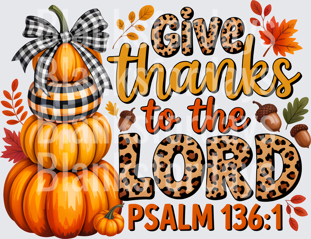 Give Thanks to the Lord Psalm 136:1 Fall Pumpkin Stack (DTF)