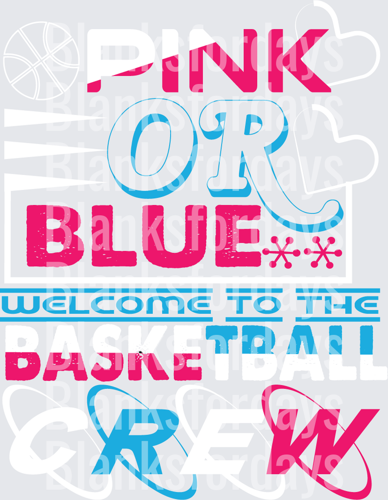 Pink or Blue Welcome to the Basketball Crew Gender Reveal (DTF)