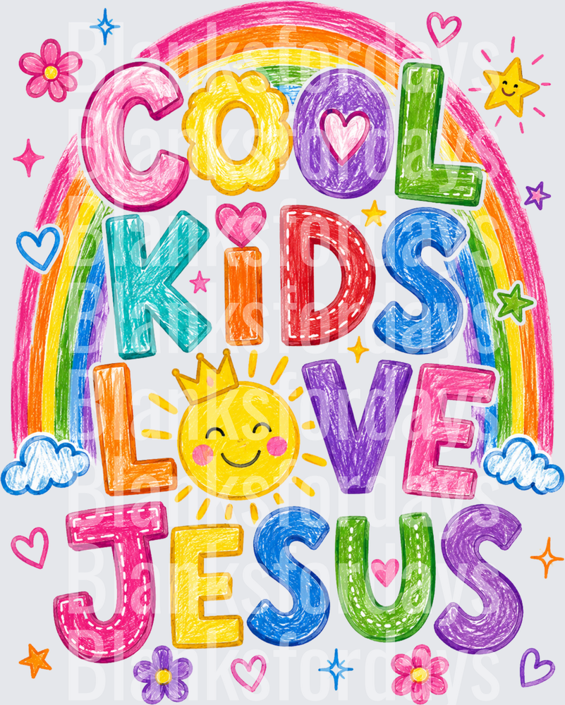 Cool Kids Love Jesus Rainbow Sun Crayon Art Kids Christian (DTF)