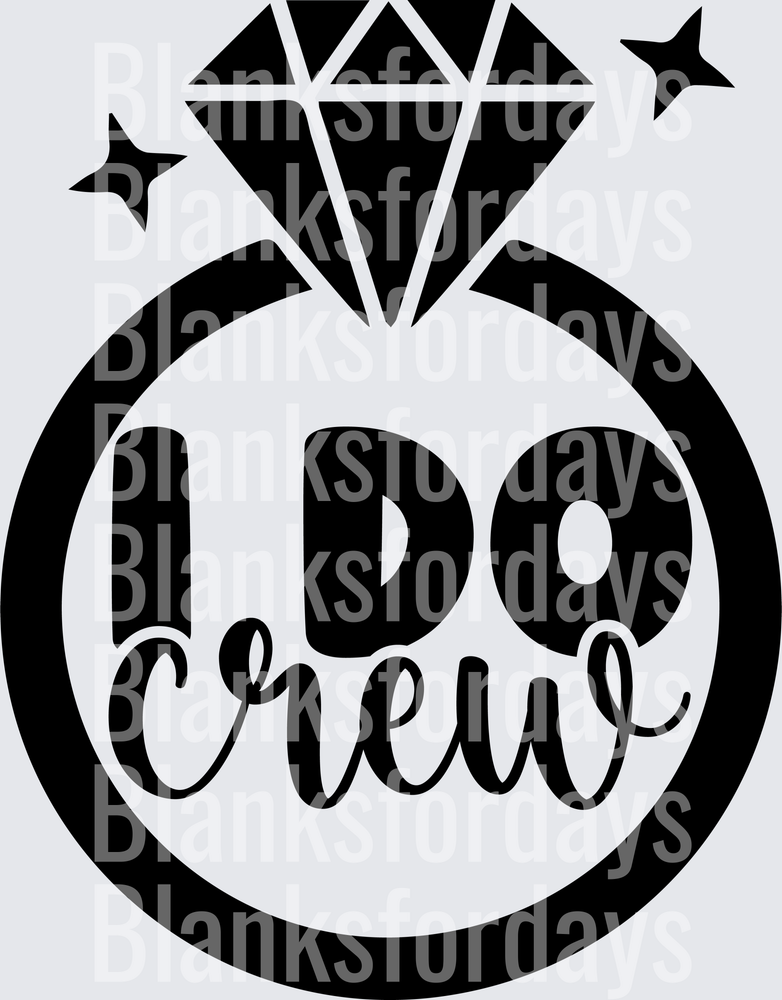 I Do Crew Diamond Engagement Ring Bridal Wedding Design (DTF)