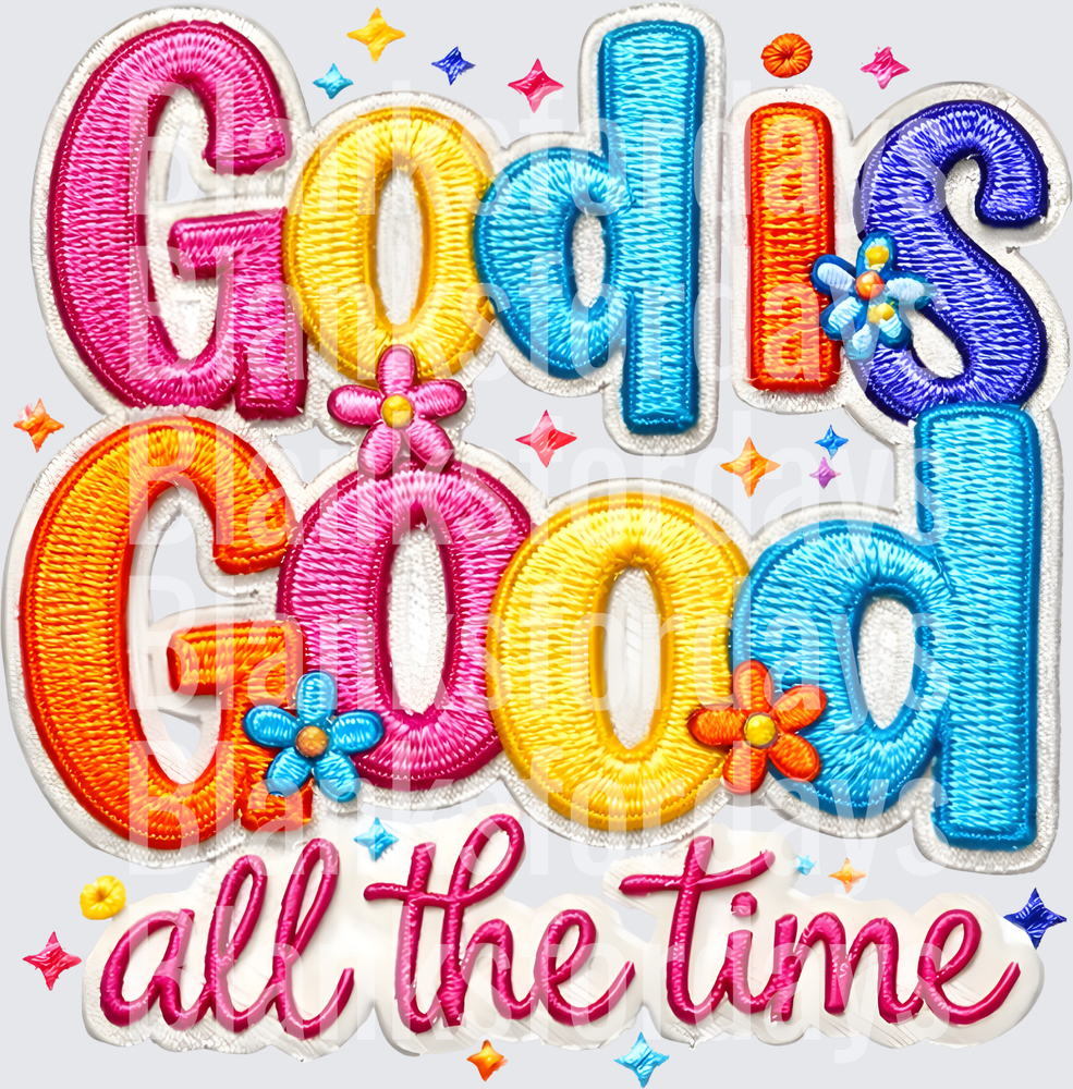 God Is Good All The Time Embroidery Style Floral Letter (DTF)