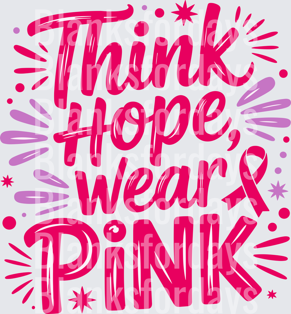 Think Hope Wear Pink Breast Cancer Awareness Ribbon Design (DTF)
