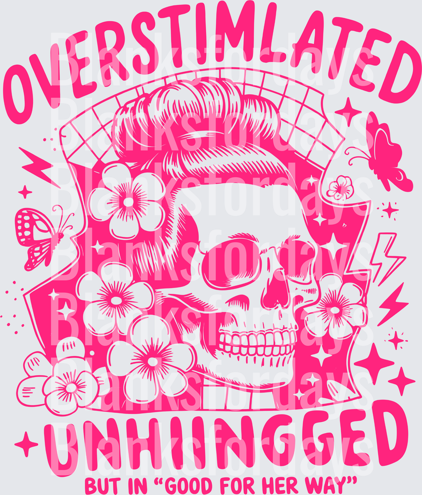 Overstimulated Unhinged But In Good For Her Way Skull Floral Pink (DTF)