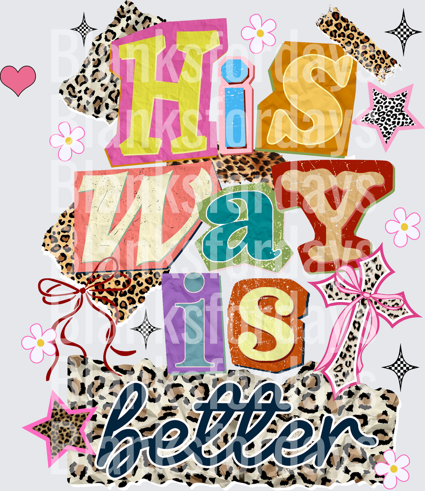 His Way Is Better Colorful Leopard Print Bold Letter Design (DTF)