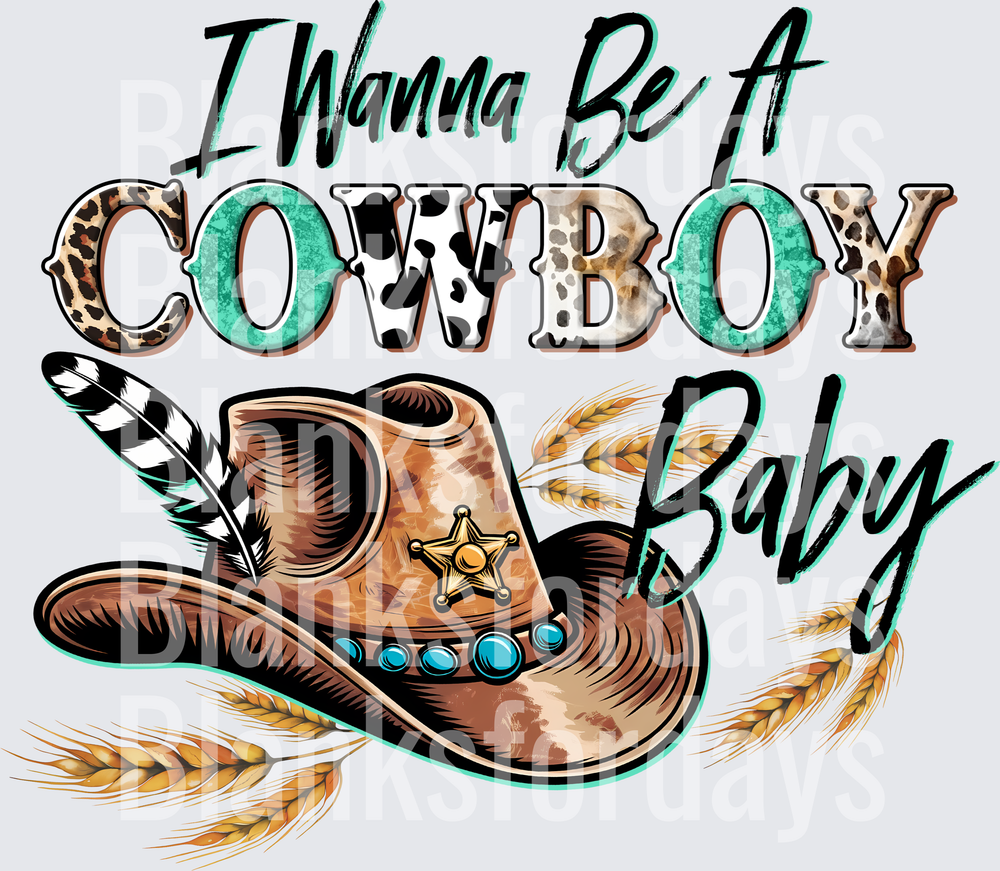 I Wanna Be A Cowboy Baby Western Hat Leopard Turquoise (DTF)