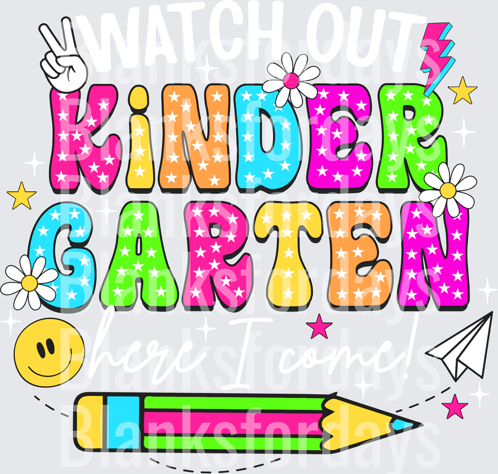 Watch Out Kindergarten Here I Come Colorful Star Letters (DTF)