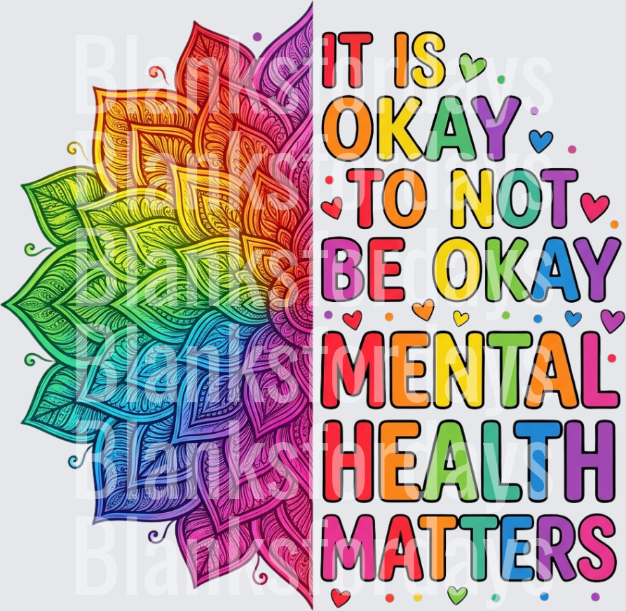 Rainbow Mandala It Is Okay To Not Be Okay Mental Health Matters (DTF)