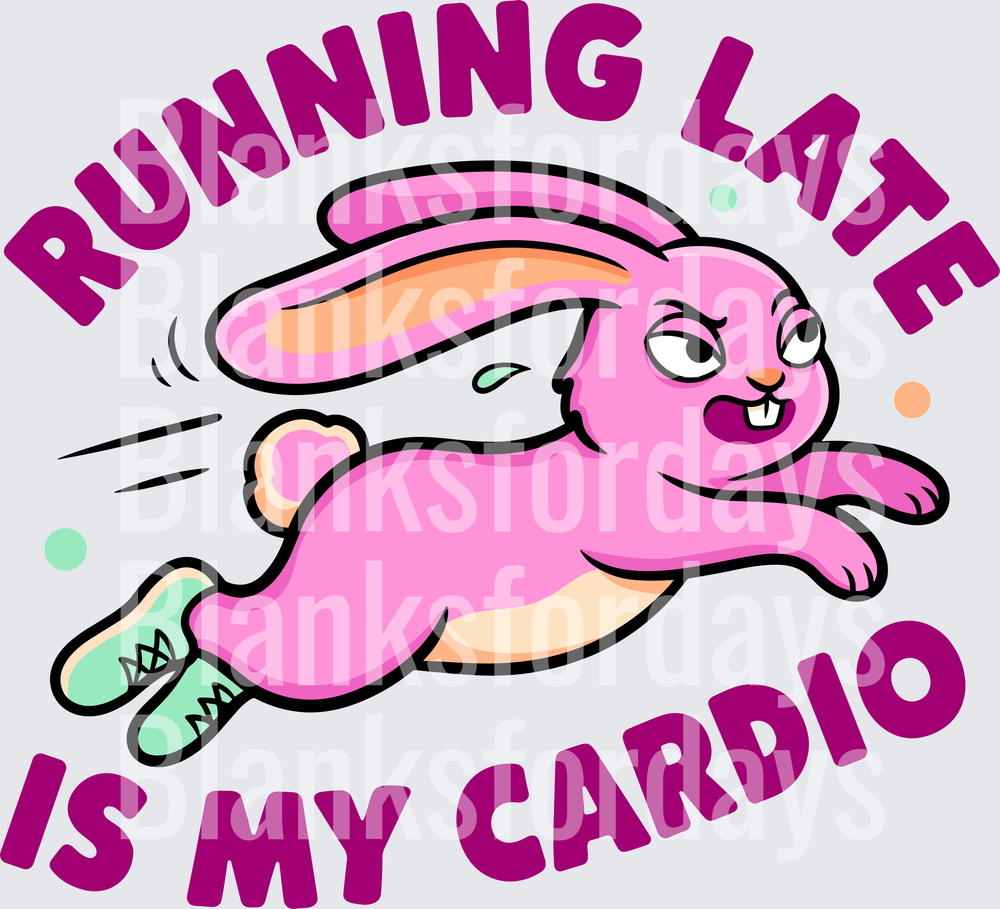 Running Late Is My Cardio Funny Pink Bunny Runner (DTF)