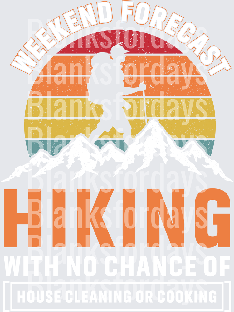 Weekend Forecast Hiking No Chance of House Cleaning Retro Sunset Mountains (DTF)